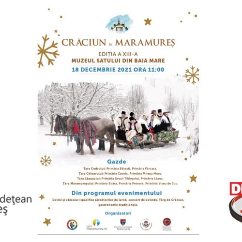 Consiliul Județean Maramureș vă invită la cea de-a XIII-a ediție a evenimentului „Crăciun în Maramureș”