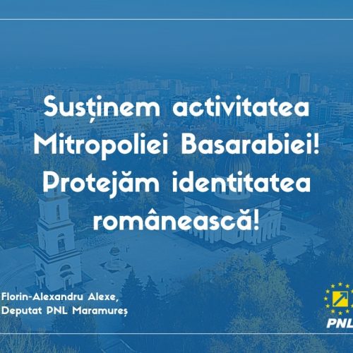 Deputatul Florin Alexe (PNL): Se vor construi, amenaja și funcționa unități preșcolare și școlare aflate în subordinea Mitropoliei Basarabiei