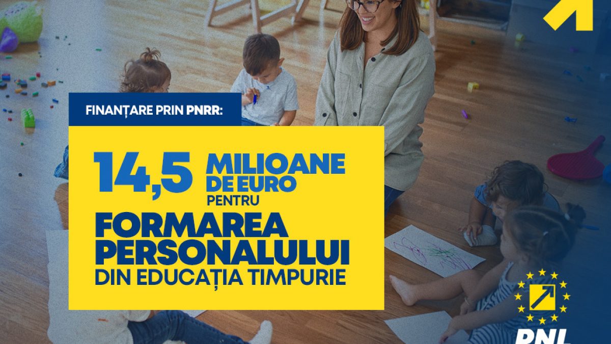 Finanțare prin PNNR: 14,5 milioane euro pentru formarea personalului din mediul preșcolar, educația timpurie