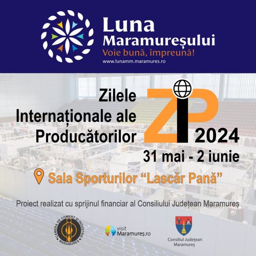 Zilele Internaționale ale Producătorilor 31 mai – 2 iunie la Sala Sporturilor ”Lascăr Pană” din Baia Mare