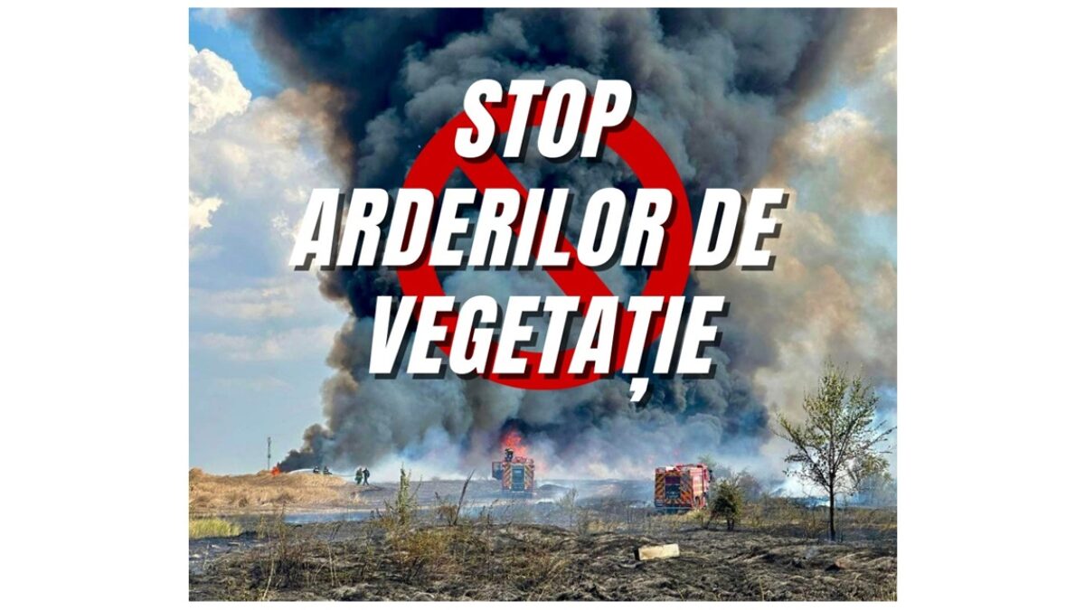 STOP ARDERILOR DE VEGETAȚIE