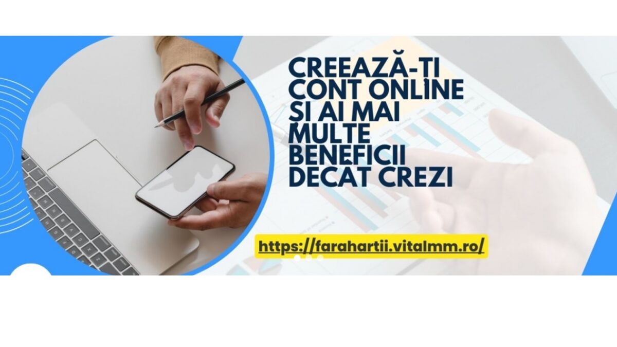 VITAL – Creează-ți CONT ONLINE