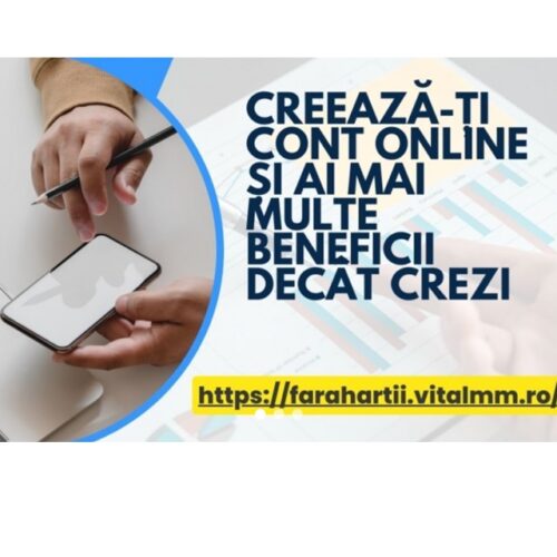 VITAL – Creează-ți CONT ONLINE