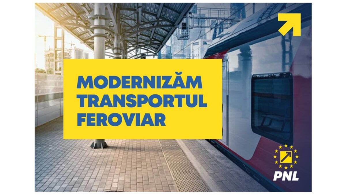 MODERNIZĂM TRANSPORTUL FEROVIAR – Partidul Național Liberal