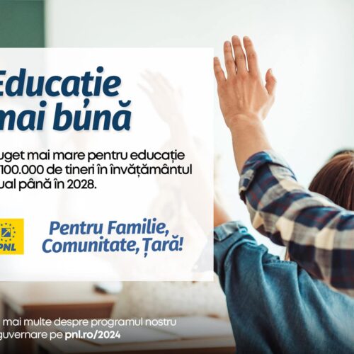 EDUCAȚIE MAI BUNĂ – Buget mai mare pentru educație și 100.000 de tineri în învățământul dual până în 2028