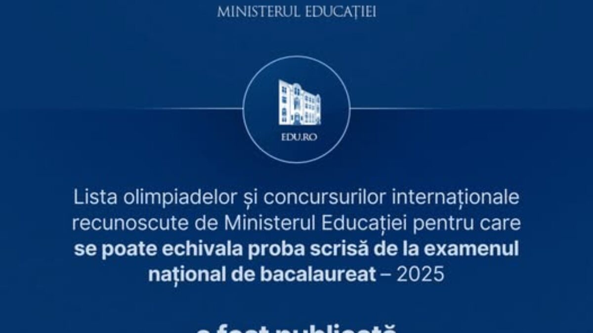 A FOST PUBLICATĂ lista olimpiadelor și concursurilor internaționale recunoscute de Ministerul Educației